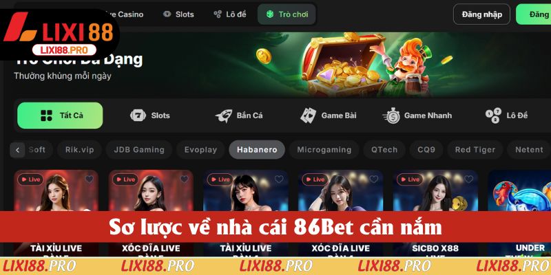 Sơ lược về nhà cái 86Bet cần nắm Sơ lược về nhà cái 86Bet cần nắm