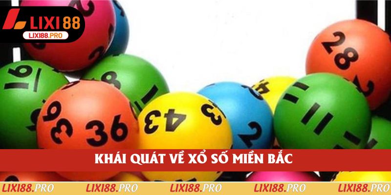 Khái quát về xổ số miền bắc