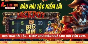 Kho Báu Hải Tặc - Bí Kíp Chơi Hiệu Quả Cho Hội Viên 2025